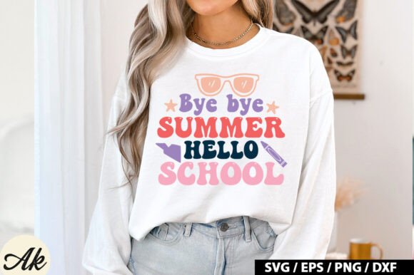 Bye Bye Summer Hello School Graphics for T-Shirt Designs