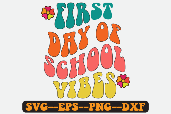 First Day of School Vibes Retro Graphics