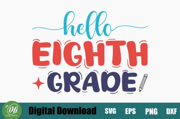 Hello Eighth Grade SVG Design: A Graphic Designer’s Take on Retro Craft Graphics