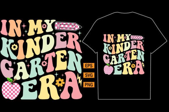 In My Kindergarten Era Groovy T-Shirt Graphics