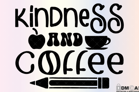 Kindness and Coffee Graphics for Print Templates
