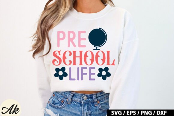 Pre School Life SVG Design: A Graphic Asset for T-Shirt Designs