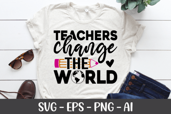 Teachers Change the World Graphics for Crafts